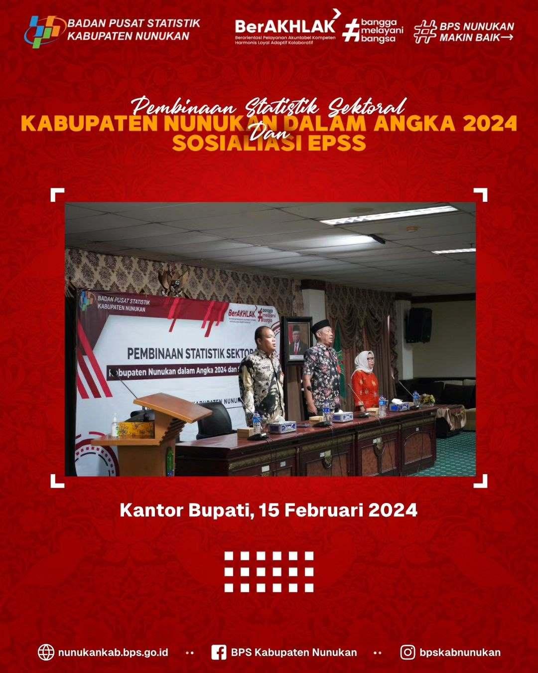 Pembinaan Statistik Sektoral KABUPATEN NUNUKAN DALAM ANGKA 2024 SOSIALISASI EPSS