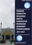 Produk Domestik Regional Bruto Kabupaten Nunukan Menurut Pengeluaran 2017-2021